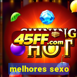 melhores sexo